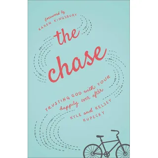 The Chase: Trusting God with Your Happily Ever After