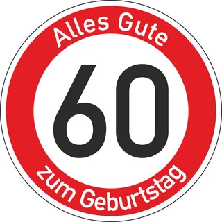 Geburtstagsschild 60 | Verkehrsschild Qualität | 2mm Aluminium | "Alles Gute zum 60 Geburtstag" | Weißer Schriftzug Alles Gute zum Geburtstag | Kein billiges PVC/Plastik | (Ø420)