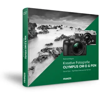 Olympus OM-D & PEN - Kreative Fotografie