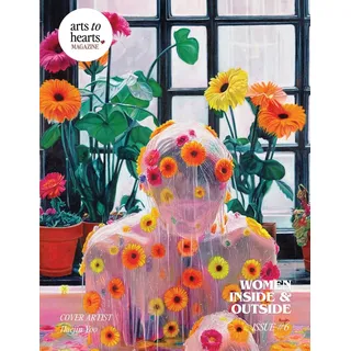 Arts To Hearts Magazine Issue 6: Celebrating Women in Art