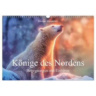 Könige des Nordens - Begegnungen mit Eisbären (Wandkalender 2027 DIN A3 quer), CALVENDO Monatskalender