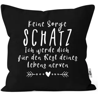MoonWorks Dekokissen Kissen-Bezug Spruch Keine Sorge Schatz Spruch lustig Geschenk Liebe schwarz