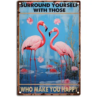 Blechschild im Vintage-Stil mit Aufschrift "Surround Yourself With Those Who Make You Happy", Flamingo-Schilder, 20,3 x 30,5 cm