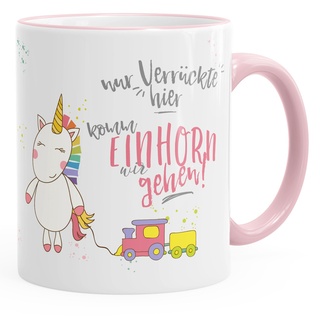 MoonWorks Kaffee-Tasse Nur Verrückte hier komm Einhorn wir gehen Einhorn-Tasse mit Farbkante rosa unisize