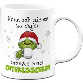 Tassenbrennerei Grinch Tasse - Kann ich nichts zu sagen, müsste mich interessieren - Weihnachtstasse lustig, Kaffeetasse mit Spruch für Anti Weihnachtsmuffel (Weiß)