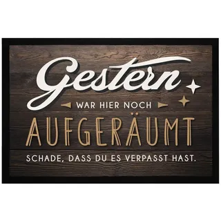 MoonWorks Fußmatte Fußmatte mit Spruch lustig Gestern war hier noch aufgeräumt Ironie, rechteckig schwarz