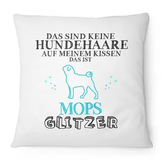 Fashionalarm Kissen Das sind keine Hundehaare - Mops Glitzer - 40x40 cm mit Füllung | Lustige Geschenk Idee für Rasse Hunde Besitzer Spruch Hund, Farbe:weiß