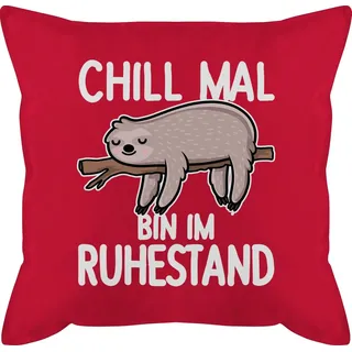 Shirtracer Dekokissen Chill mal ich bin im Ruhestand mit Faultier - weiß, Rentner Rente rot
