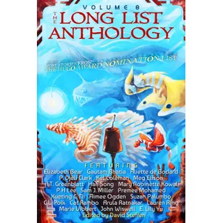The Long List Anthology Volume 8: More Stories From the Hugo Award Nomination List (The Long List Anthology Series, Band 8)