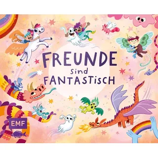 Edition Michael Fischer Freunde sind fantastisch! – Das Freundebuch