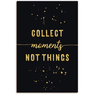 Artland Wandbild GOLD Sammle Momente, keine Dinge, Sprüche & Texte (1 St), als Leinwandbild, Poster in verschied. Größen schwarz 60 cm x 90 cm