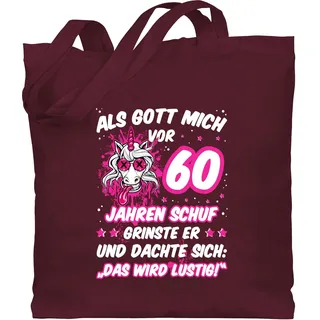 Baumwolltasche - 60. Geburtstag - Als Gott mich vor 60 Jahren schuf grinste er - Verrücktes lustiges Einhorn - Unisize - Bordeauxrot - 60.geburtstag party lustige geschenke geschenk zum 60.für - Einheitsgröße