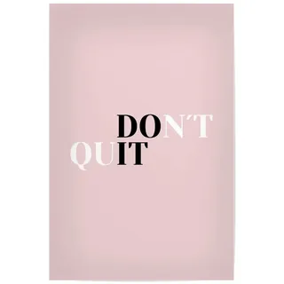 artboxONE Poster 30x20 cm Motivation & Sprüche Typografie Don ́t Quit - Bild rosa ehrgreiz glaube