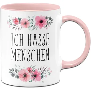 Ich Hasse Menschen Tasse mit Spruch lustig - Kaffeetasse rosa blumig - Spülmaschinenfest - beidseitig Bedruckt