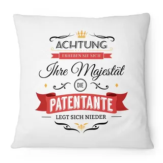 Fashionalarm Kissen Ihre Majestät die Patentante - 40x40 cm mit Füllung | Lustige Geschenk Idee für Taufpatin Taufe Geburtstag Weihnachten Geburt, Farbe:weiß