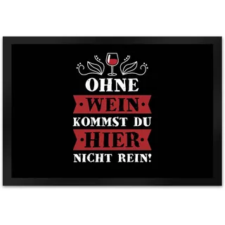 trendaffe - Ohne Wein kommst du Hier Nicht rein Fußmatte XL mit Weinglas Motiv