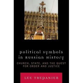 Political Symbols in Russian History: Buch von Lee Trepanier