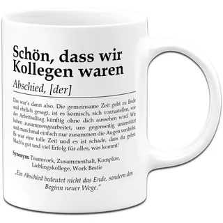 Tassenbrennerei Tasse mit Spruch Schön, dass wir Kollegen waren Abschied der – das ideale Abschiedsgeschenk für Kollegen zum Ruhestand, Jobwechsel oder als Dankeschön Kaffeebecher Work Bestie (Weiß)