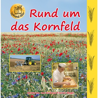 Rund Um Das Kornfeld - Heiderose Fischer-Nagel  Andreas Fischer-Nagel  Gebunden