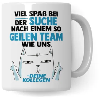 Lustige Tasse mit Spruch, Viel Spaß bei der Suche nach einem so geilen Team wie uns - deine Kollegen Spruch, Geschenk Kollegen Lehrer Arbeiter Büro lustig, Geschenkidee sarkastische Spruch Witz (Weiß)
