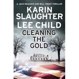 Cleaning the Gold: A gripping novella from two of the biggest crime thriller suspense writers in the world