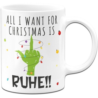 Tassenbrennerei Tasse - Grinch - All I want for Christmas is Ruhe! - Weihnachtstasse lustig mit Spruch - Kaffeetasse mit Grinchhand als Weihnachtsdeko (Weiß)