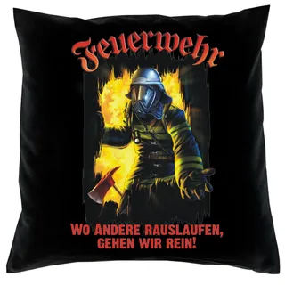 Cooler Kissenbezug mit Feuerwehrmotiv: Feuerwehr - wo andere rauslaufen, gehen wir rein! - Kissen mit Füllung- Fb:schwarz - Einheitsgröße