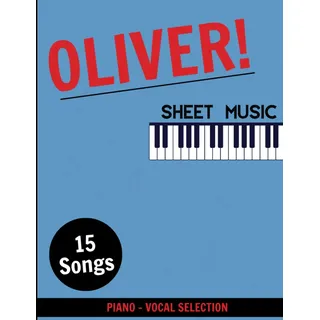 Independently published Oliver! Sheet Music: A Collection Of 15 Songs Für Piano/ Vocal Selection