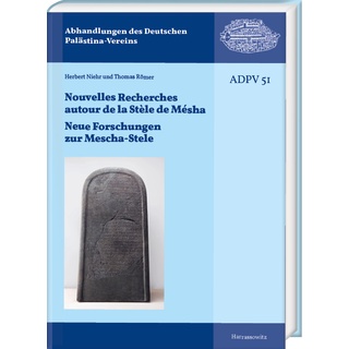 Nouvelles Recherches Autour De La Stèle De Mésha. Neue Forschungen Zur Mescha-Stele - Herbert Niehr  Thomas Römer  Gebunden