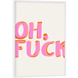 artboxONE Poster mit weiem Rahmen 18x13 cm Typografie Malou Studio - Oh Fuck Pop-Art - Bild Typo Fuck You gallerie