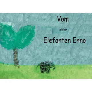 Vom kleinen Elefanten Enno