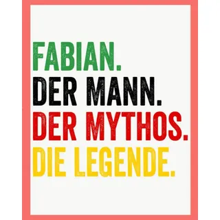 Fabian Der Mann Der Mythos Die Legende: Personalisiertes Geschenk Für Fabian, 8x10 inches Notizbuch mit 120 Seiten, Individuelle Geschenkidee notizbuch blanko