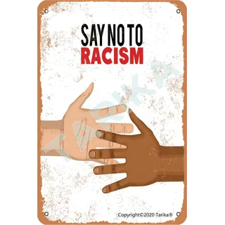 Say No To Racism Vintage Look 20 x 30 cm Blech-Dekoration Poster Schild für Zuhause Küche Bad Bauernhof Garten Garage inspirierende Zitate Wanddekoration