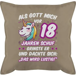 Shirtracer Dekokissen Als Gott mich vor 18 Jahren schuf grinste er - Einhorn Einhornkopf, 18. Geburtstag Kissen beige|braun