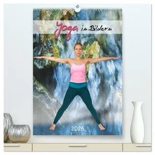 Calvendo Yoga in Bildern (hochwertiger Premium Wandkalender 2026 DIN A2 hoch), Kunstdruck in Hochglanz