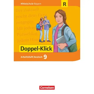 Cornelsen Verlag Doppel-Klick - Das Sprach- und Lesebuch - Mittelschule Bayern - 9. Jahrgangsstufe: Arbeitsheft mit Lösungen Für Regelklassen (Doppel-Klick, Mittelschule Bayern, 9. Jahrgangsstufe)