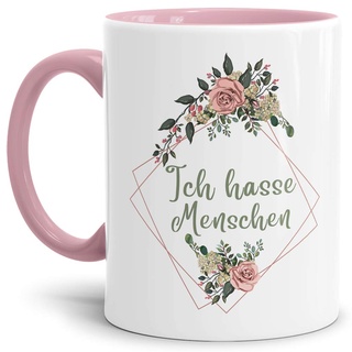 Blumen-Tasse mit Spruch "Ich hasse Menschen" - Beleidigung/Schimpfwort/Geschenkidee für das Büro/Innen & Henkel Rosa