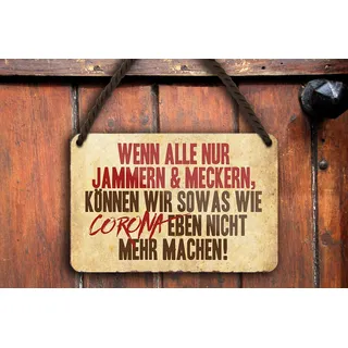 schilderkreis24 - Blechschild Lustiger Spruch "Wenn alle nur noch meckern. Corona!" Deko Spaß Hauseingang Tür Vintage Retro Humor Witzige Geschenkidee 18x12cm