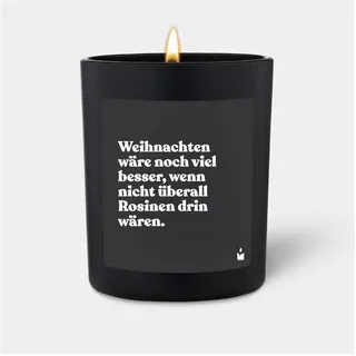 Chatty Candles, Duftkerzen, Duftkerze Woody Weihnachten wäre noch viel besser, wenn nicht überall Rosinen drin wären.