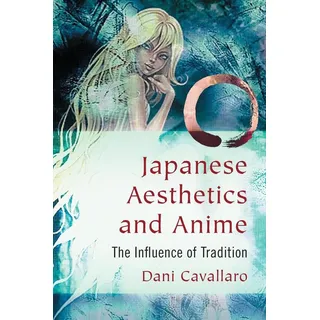 Japanese Aesthetics and Anime: Buch von Dani Cavallaro