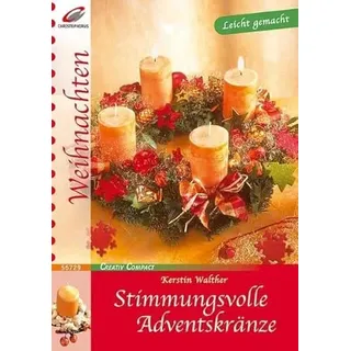 Stimmungsvolle Adventskränze (Creativ Compact)