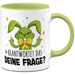 Tasse Ostern - Grinch Osterhase - Beantwortet das Deine Frage? - Hasen Ostertasse lustig mit Spruch - Ostergeschenk für Erwachsene Männer & Frauen - Oster Geschenke (Grün)