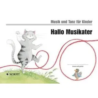 Firma MDS Schott music distribution Hallo MUSIKATER - Musik + Tanz Fuer Kinder 1 - arrangiert für Heft [Noten/Sheetmusic] Komponist: GRUENER Micaela + NYKRIN Rudolf + WIDMER Manuela