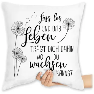 Shirtracer Kissen 40x40 Zierkissen - Statement mit Sprüchen - Lass los Pusteblumen - Schwarz - 40 x 40 cm - Weiß - Spruch sprüche Pusteblume bezug spruechen frohes neues Jahr new Year Quotes sprueche