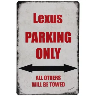 Lexus Parkplatz only 2 blechschild - metallschild - metall poster - retro schilder - blech - wanddekoration - vintage schild - metal sign - dekoschild - mancave - männerhöhle