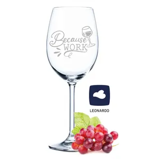 GRAVURZEILE Leonardo XL Weinglas mit Gravur - Because Work - Lustige Geschenke - Originelles Geburtstagsgeschenk für Männer & Frauen - Geeignet als Rotweingläser Weißweingläser Farbe Daily