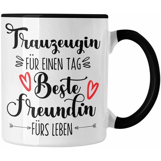 Trendation - Trauzeugin Tasse Geschenk Beste Freundin Überraschung Beste Trauzeugin Spruch Geschenkidee (Schwarz)