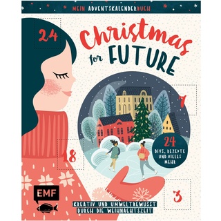 Mein Adventskalender-Buch: Christmas for Future –...