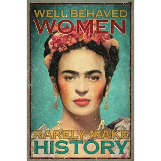 BCTS Metallschild Frida Kahlo Well Behaved Women Rarely Make History Poster Schlafzimmer Retro Café Store 20,3 x 30,5 cm