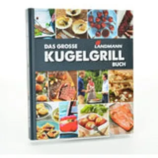Landmann - Kugelgrill Buch Kochbuch Grillen Bbq 240 Seiten Köstliche Grillrezepte